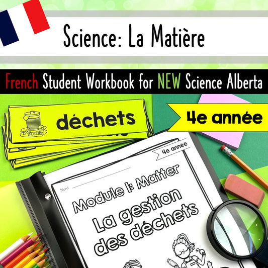 Grade 4 Science Alberta FRENCH - La Matière - Workbook Activities Unit Exam