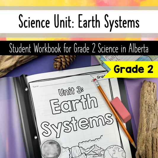 Earth Systems - Grade 2 Science - NEW Alberta Program of Studies - Workbook