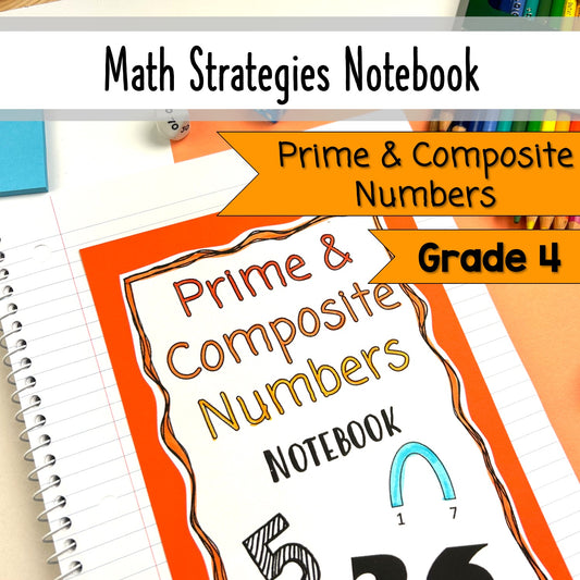 Grade 4 Alberta Math - Prime and Composite Numbers Unit - Notebook UPDATED