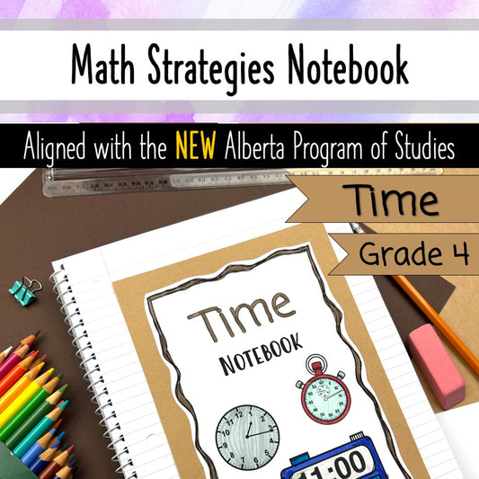 Grade 4 Math Alberta - Telling Time Unit - Interactive Math Notebook UPDATED!