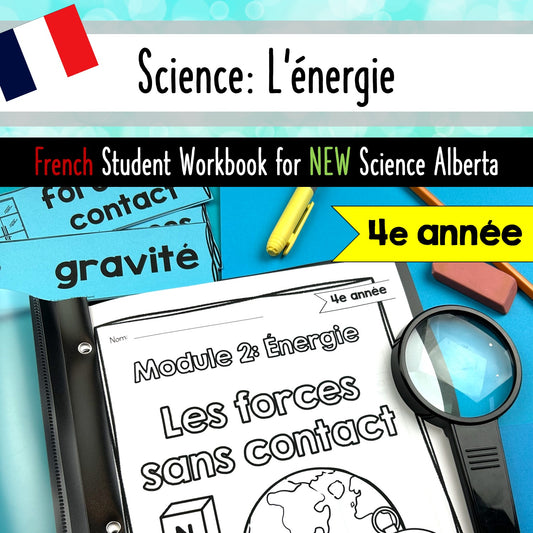 Grade 4 Science Alberta French - L'énergie - Energy Workbook Activities Unit Exam