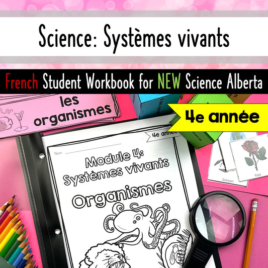 Grade 4 Science Alberta FRENCH - Systèmes vivants Workbook Activities Exam