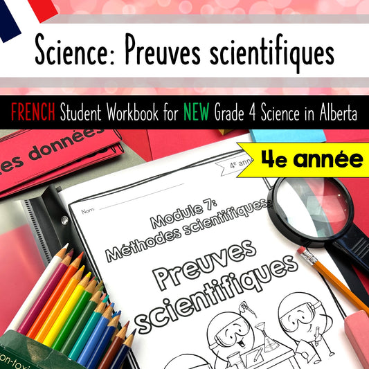 Grade 4 FRENCH Science Alberta - Scientific Method Unit Student Workbook