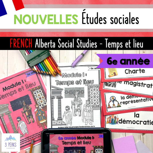 NEW Alberta Grade 6 Social Studies FRENCH - Temps et lieu - Teaching Slides + Workbook