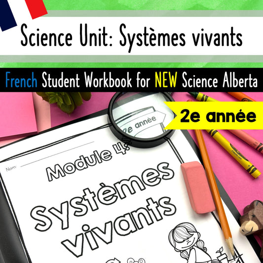 Grade 2 Science Alberta French: Systèmes vivants - Living Systems unit