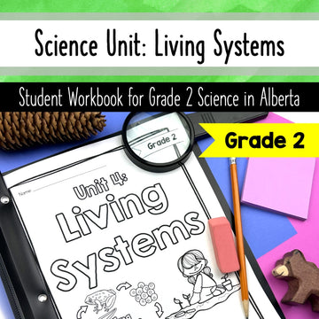 Living Systems - Grade 2 Science - NEW Alberta Program of Studies - Workbook