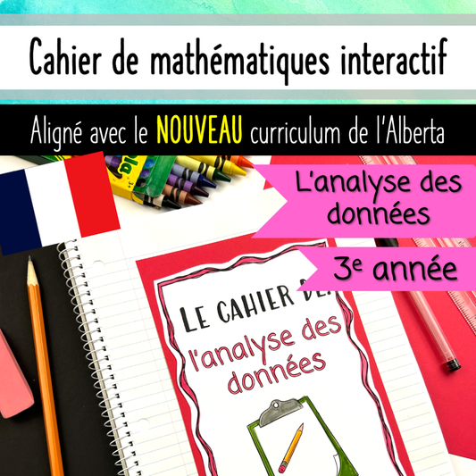Grade 3 Alberta Math FRENCH - L'analyse des données - Data Analysis Unit - Interactive Notebook