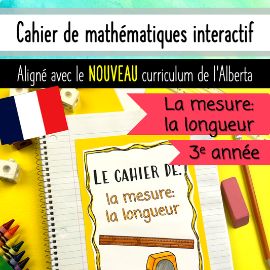 Grade 3 Alberta Math French - La mesure: la longueur - Measurement Notebook