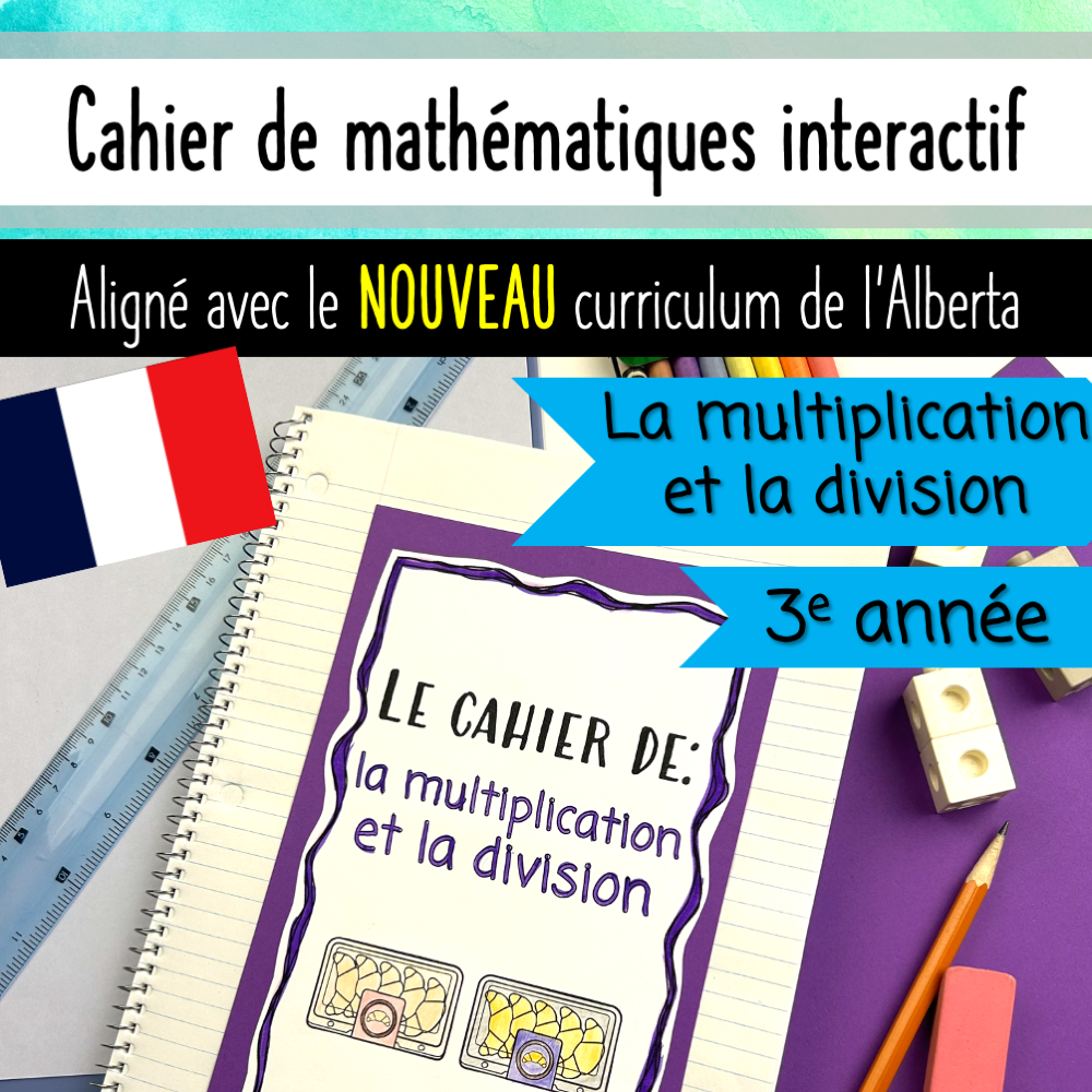 Grade 3 Alberta Math FRENCH - La multiplication et la division Noteboo ...