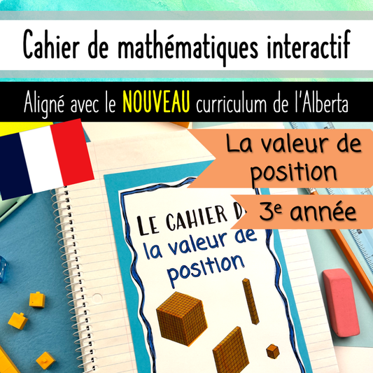 Grade 3 Alberta Math FRENCH - La valeur de position - Place Value - Interactive Notebook