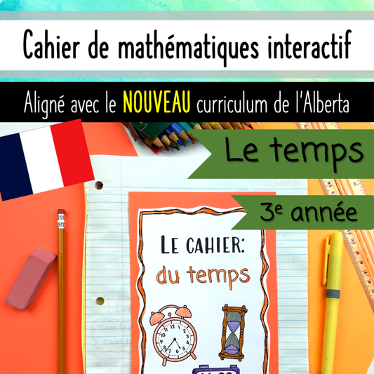 Grade 3 Alberta Math FRENCH - Le temps - Telling Time Interactive Math Notebook