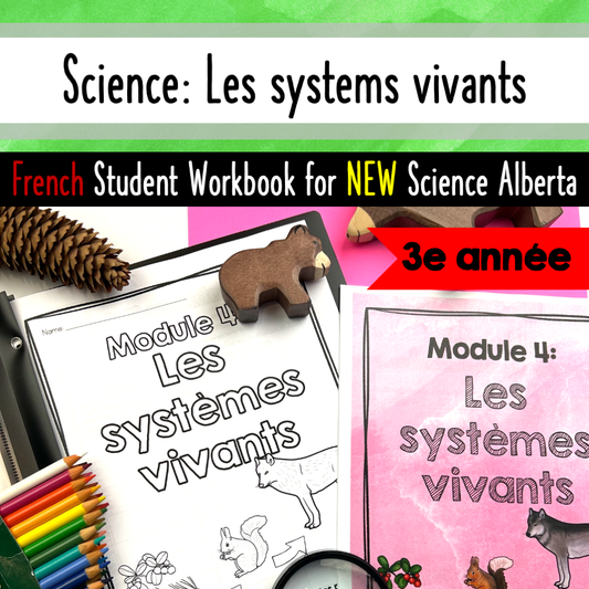 Grade 3 Science Alberta FRENCH - Les systèms vivants - Activity Workbook