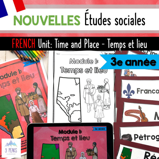 NEW Alberta Grade 3 Social Studies FRENCH - Time and Place / Temps et lieu