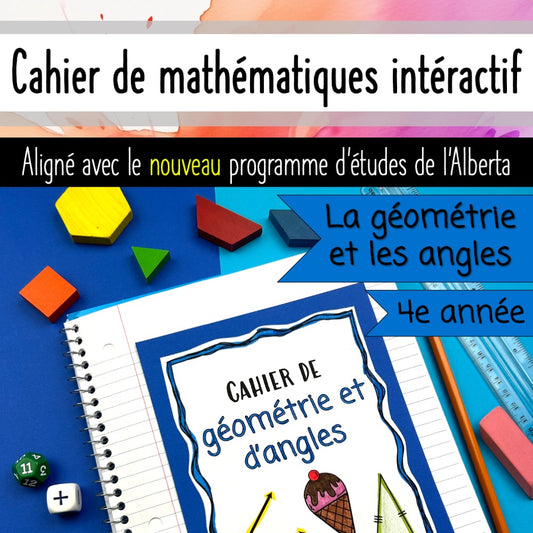 Grade 4 Math Alberta FRENCH - La géométrie et les angles - Notebook