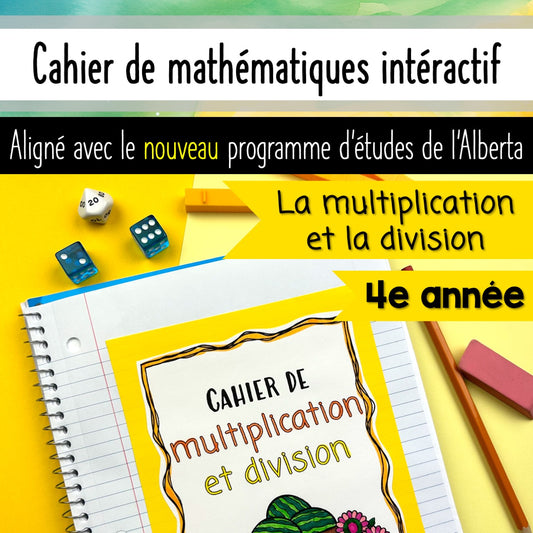 Grade 4 Alberta Math FRENCH - La multiplication et la division - Notebook