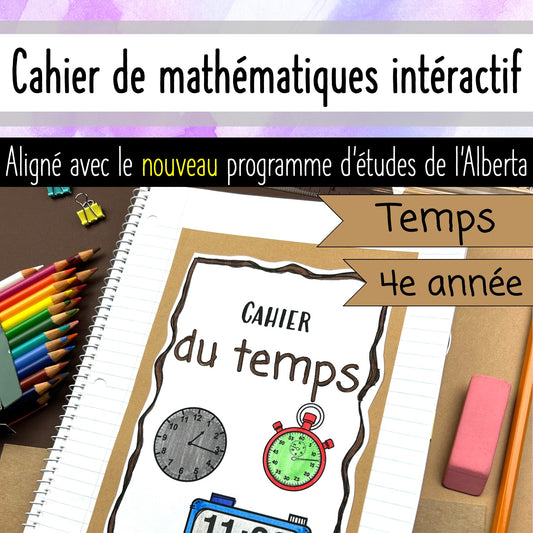 Grade 4 Math Alberta FRENCH - Telling Time - Temps - Interactive Notebook