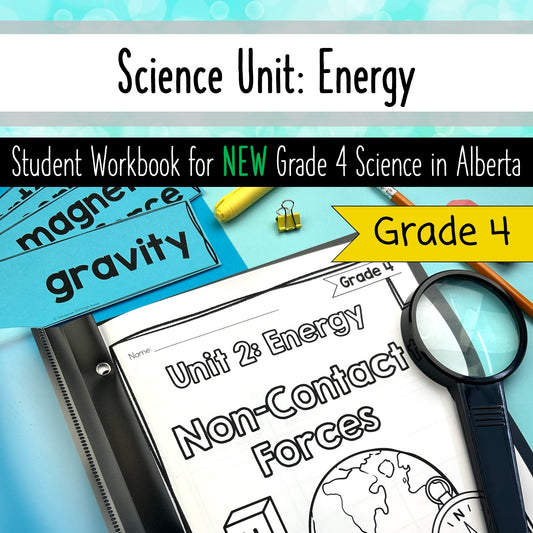 Grade 4 Science Alberta - Energy Unit Complete Unit Student Workbook Activities
