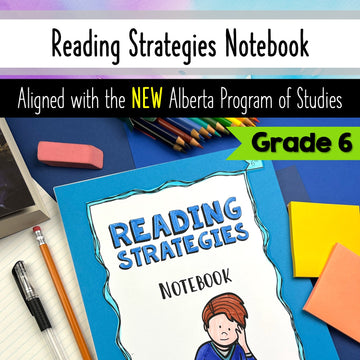 Grade 6 Reading Strategies Language Arts Notebook - Alberta curriculum aligned