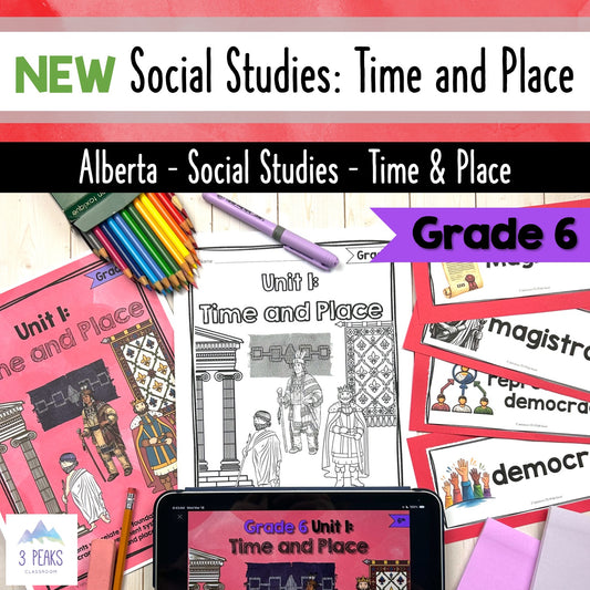 NEW Alberta Grade 6 Social Studies - Time and Place - Teaching Slides + Workbook