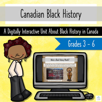Canadian Black History Month - Digitally Interactive Unit for Grades 3 - 6
